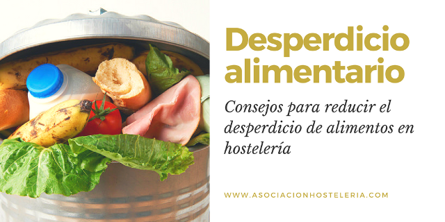 Consejos reducir desperdicio alimentario hostelería