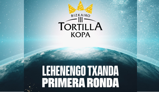 En marcha la III BIZKAIKO TORTILLA KOPA - Ronda 1