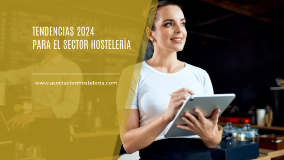 Las principales tendencias en 2024 para tu negocio de hostelería
